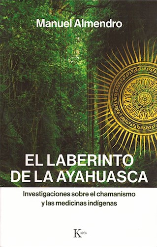 Papel LABERINTO DE LA AYAHUASCA (COLECCION SABIDURIA PERENNE)