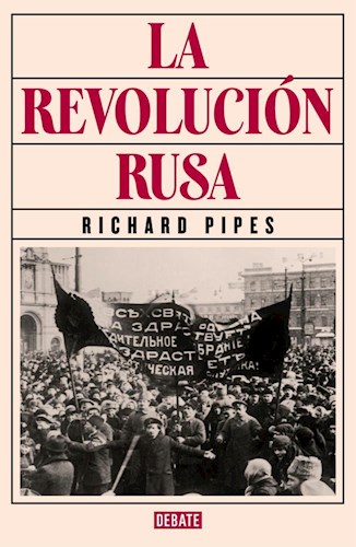 Papel REVOLUCION RUSA (COLECCION DEBATE HISTORIA) (CARTONE)