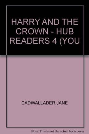 Papel HARRY AND THE CROWN (YOUNG READERS STAGE 4) (C/CD)