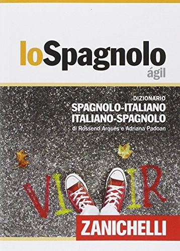 Papel LO SPAGNOLO AGIL DIZIONARIO (SPAGNOLO / ITALIANO) (ITALIANO / SPAGNOLO)