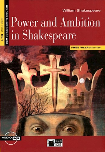Papel POWER AND AMBITION IN SHAKESPEARE (BLACK CAT) (STEP FOUR B2.1) (READING SHAKESPEARE WEB)