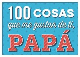 Papel 100 COSAS QUE ME GUSTAN DE TI PAPA (CARTONE)