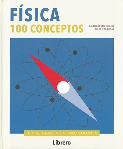 Papel FISICA 100 CONCEPTOS (10 X 10 IDEAS EN UN SOLO VOLUMEN) (CARTONE)
