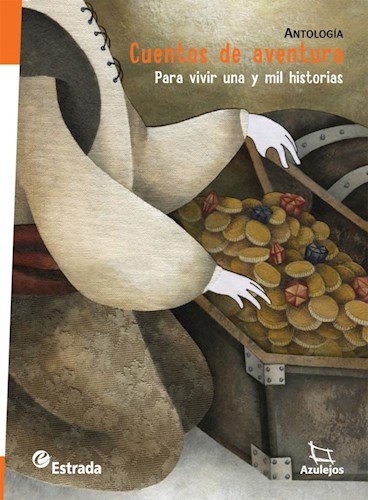 Papel CUENTOS DE AVENTURA PARA VIVIR UNA Y MIL HISTORIAS (COLECCION AZULEJOS)
