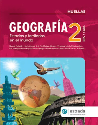 Papel GEOGRAFIA 2 ESTRADA HUELLAS ESTADOS Y TERRITORIOS EN EL MUNDO (CABA) (NOVEDAD 2017)