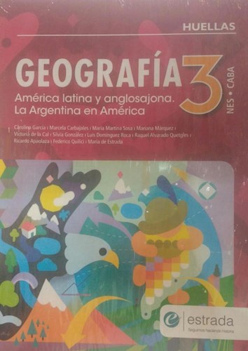 Papel GEOGRAFIA 3 ESTRADA HUELLAS (NES) (CABA) AMERICA LATINA Y ANGLOSAJONA LA ARGENTINA EN AMERICA