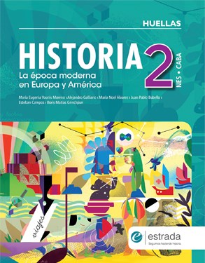 Papel HISTORIA 2 ESTRADA HUELLAS (NES) (CABA) LA EPOCA MODERNA EN EUROPA Y AMERICA (NOVEDAD 2018)