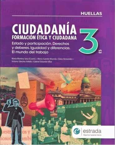 Papel CIUDADANIA 3 ESTRADA HUELLAS FORMACION ETICA Y CIUDADANA ESTADO Y PARTICIPACION DERECHOS