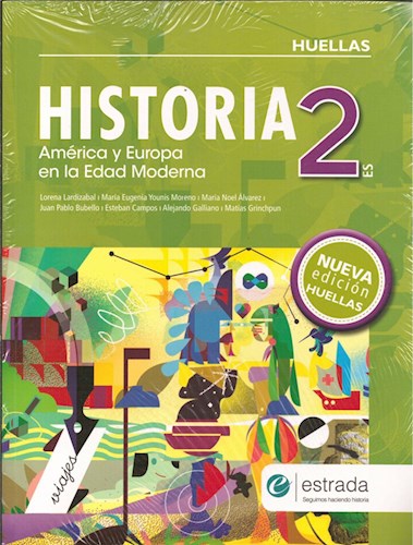 Papel HISTORIA 2 ESTRADA HUELLAS (ES) AMERICA Y EUROPA EN LA EDAD MODERNA [N/EDICION] (NOVEDAD 2019)