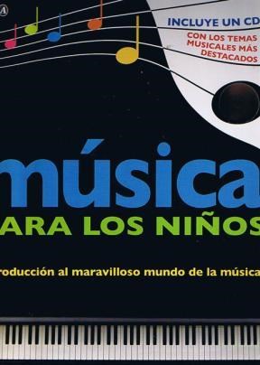 Papel MUSICA PARA LOS NIÑOS INTRODUCCION AL MARAVILLOSO MUNDO DE LA MUSICA [C/CD] (CARTONE)