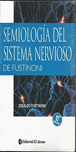 Papel SEMIOLOGIA DEL SISTEMA NERVIOSO DE FUSTINONI (15 EDICION)