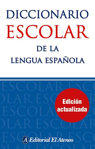 Papel DICCIONARIO ESCOLAR DE LA LENGUA ESPAÑOLA ATENEO [EDICION ACTUALIZADA] (BOLSILLO)