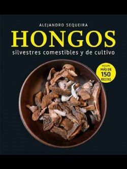 Papel HONGOS SILVESTRES COMESTIBLES Y DE CULTIVO [INCLUYE MAS DE 150 RECETAS]
