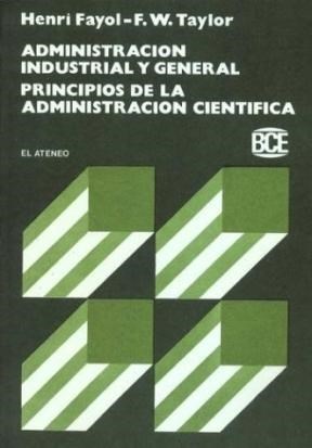Papel ADMINISTRACION  INDUSTRIAL Y GENERAL  -  PRINCIPIOS DE LA ADMINISTRACION CIENTIFICA (BCE)
