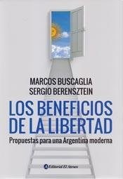Papel BENEFICIOS DE LA LIBERTAD PROPUESTAS PARA UNA ARGENTINA MODERNA