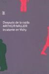 Papel DESPUES DE LA CAIDA / INCIDENTE EN VICHY (COLECCION TEATRO)