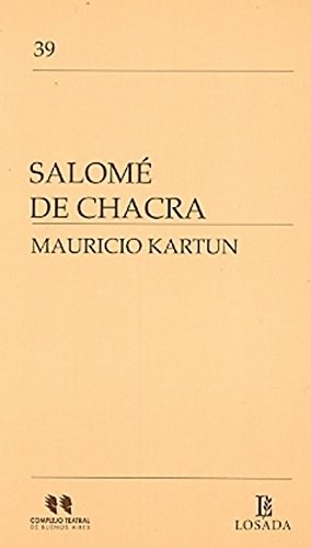 Papel SALOME DE CHACRA (COMPLEJO TEATRAL DE BUENOS AIRES 39)