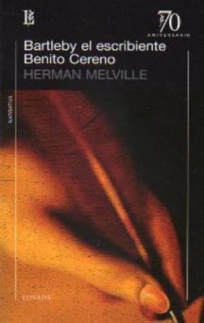 Papel BARTLEBY EL ESCRIBIENTE / BENITO CERENO (COLECCION 70 ANIVERSARIO)