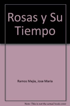 Papel ROSAS Y SU TIEMPO (MEMORIA ARGENTINA)