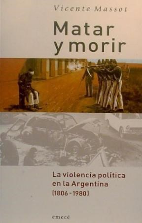 Papel MATAR Y MORIR LA VIOLENCIA POLITICA EN LA ARGENTINA