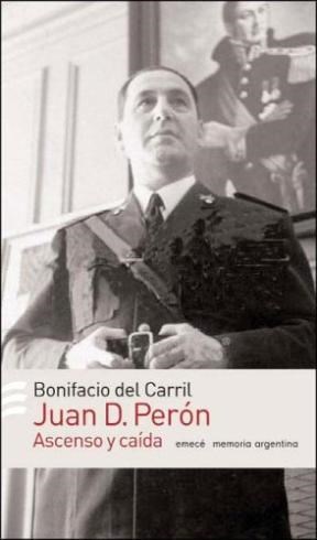 Papel JUAN DOMINGO PERON ASCENSO Y CAIDA  (MEMORIA ARGENTINA)