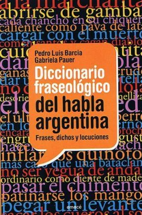 Papel DICCIONARIO FRASEOLOGICO DEL HABLA ARGENTINA FRASES DIC