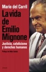 Papel VIDA DE EMILIO MIGNONE JUSTICIA CATOLICISMO Y DERECHOS  HUMANOS (RUSTICA)