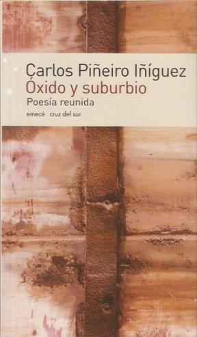 Papel OXIDO Y SUBURBIO POESIA REUNIDA (SERIE CRUZ DEL SUR)