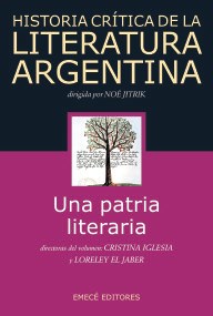Papel HISTORIA CRITICA DE LA LITERATURA ARGENTINA 1 UNA PATRIA LITERARIA