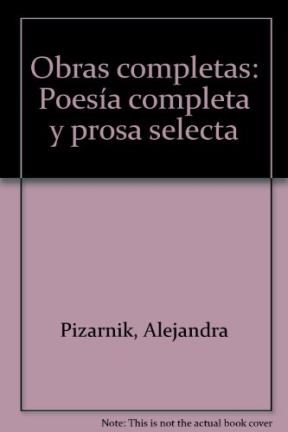 Papel OBRAS COMPLETAS (PIZARNIK ALEJANDRA) (POESIA COMPLETA)