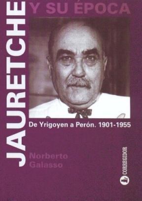 Papel JAURETCHE Y SU EPOCA DE YRIGOYEN A PERON 1901-1955