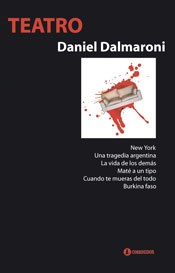 Papel TEATRO (DALMARONI DANIEL) NEW YORK / UNA TRAGEDIA ARGENTINA / LA VIDA DE LOS DEMAS / MATE A