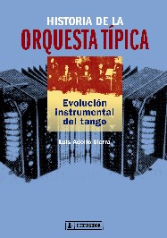Papel HISTORIA DE LA ORQUESTA TIPICA EVOLUCION INSTRUMENTAL D  EL TANGO