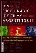 Papel UN DICCIONARIO DE FILMS ARGENTINOS III [2003-2009]