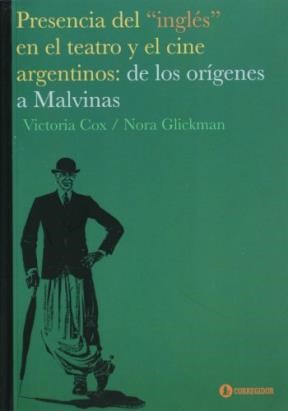 Papel PRESENCIA DEL INGLES EN EL TEATRO Y EL CINE ARGENTINOS  DE LOS ORIGENES A MALVINAS