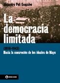 Papel DEMOCRACIA LIMITADA (1916-1943) HACIA LA CONCRECION DE  LOS IDEALES DE MAYO