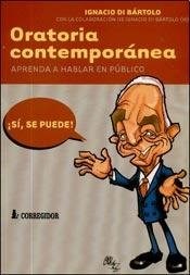Papel ORATORIA CONTEMPORANEA APRENDA A HABLAR EN PUBLICO (EDI  CION CORREGIDA Y AUMENTADA)