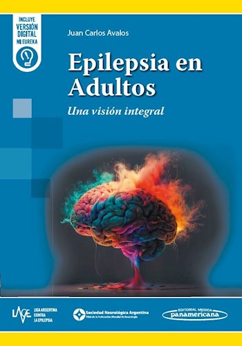 Papel EPILEPSIA EN ADULTOS UNA VISION INTEGRAL (INCLUYE VERSION DIGITAL MI EUREKA) (RUSTICA)