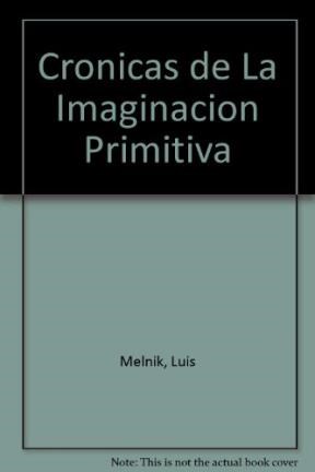 Papel CRONICAS DE LA IMAGINACION PRIMITIVA