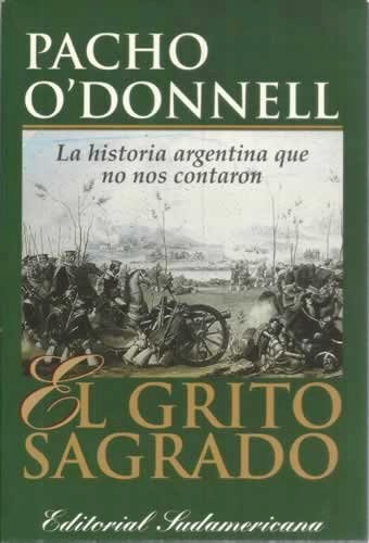 Papel GRITO SAGRADO EL LA HISTORIA ARGENTINA QUE NO NOS CONTA