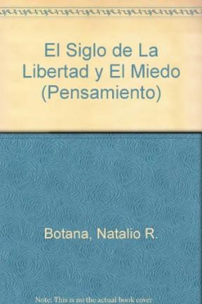 Papel SIGLO DE LA LIBERTAD Y EL MIEDO  (COLECCION PENSAMIENTO)