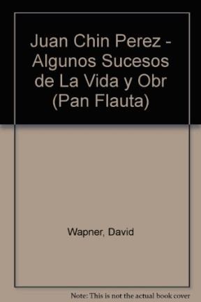 Papel ALGUNOS SUCESOS DE LA VIDA Y OBRA DEL MAGO JUAN (COLECCION PAN FLAUTA 16)