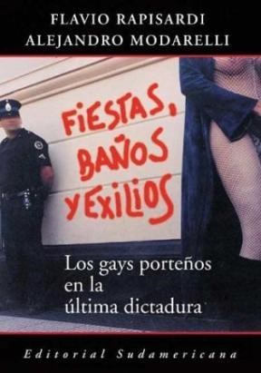 Papel FIESTAS BAÑOS Y EXILIOS LOS GAYS PORTEÑOS EN LA ULTIMA