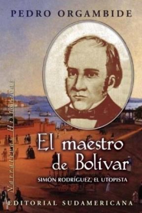 Papel MAESTRO DE BOLIVAR SIMON RODRIGUEZ EL UTOPISTA (HISTORICAS)