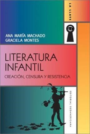 Papel LITERATURA INFANTIL CREACION CENSURA Y RESISTENCIA (COLECCION LA LLAVE)