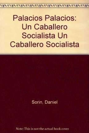 Papel PALACIOS UN CABALLERO SOCIALISTA (NARRATIVAS)