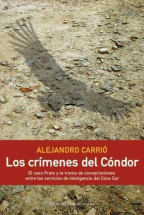 Papel CRIMENES DEL CONDOR EL CASO PRATS Y LA TRAMA DE CONSPIR