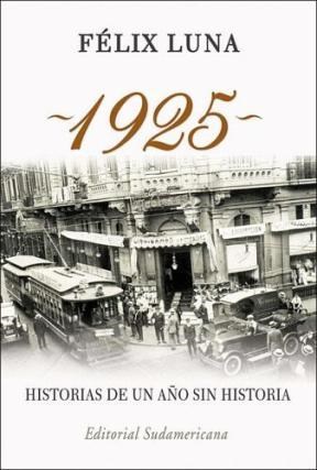 Papel 1925 HISTORIAS DE UN AÑO SIN HISTORIA