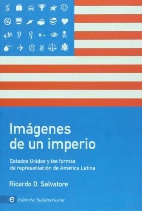 Papel IMAGENES DE UN IMPERIO ESTADOS UNIDOS Y LAS FORMAS DE R  EPRESENTACION DE AMERICA LATINA