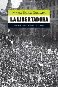 Papel LIBERTADORA HISTORIA PUBLICA Y SECRETA 1955-1958